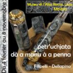 Exposition "Petr’uchjata dà a manu à a penna"